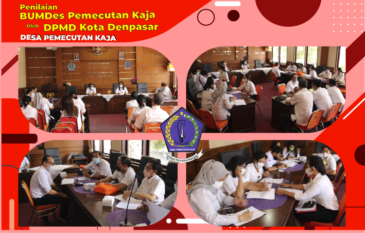 PENILAIAN BUMDes DESA PEMECUTAN KAJA OLEH DPMD KOTA DENPASAR