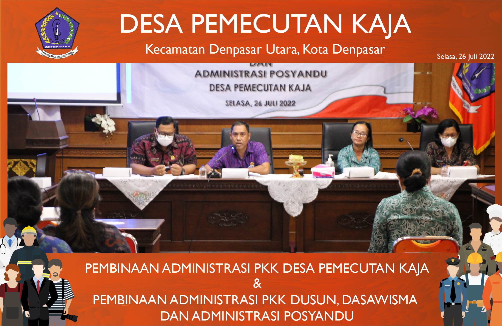 Kegiatan Pembinaan Administrasi PKK Desa Pemecutan Kaja dan Pembinaan Administrasi PKK Dusun, Dasawisma serta Administrasi Posyandu (26/07/2022)