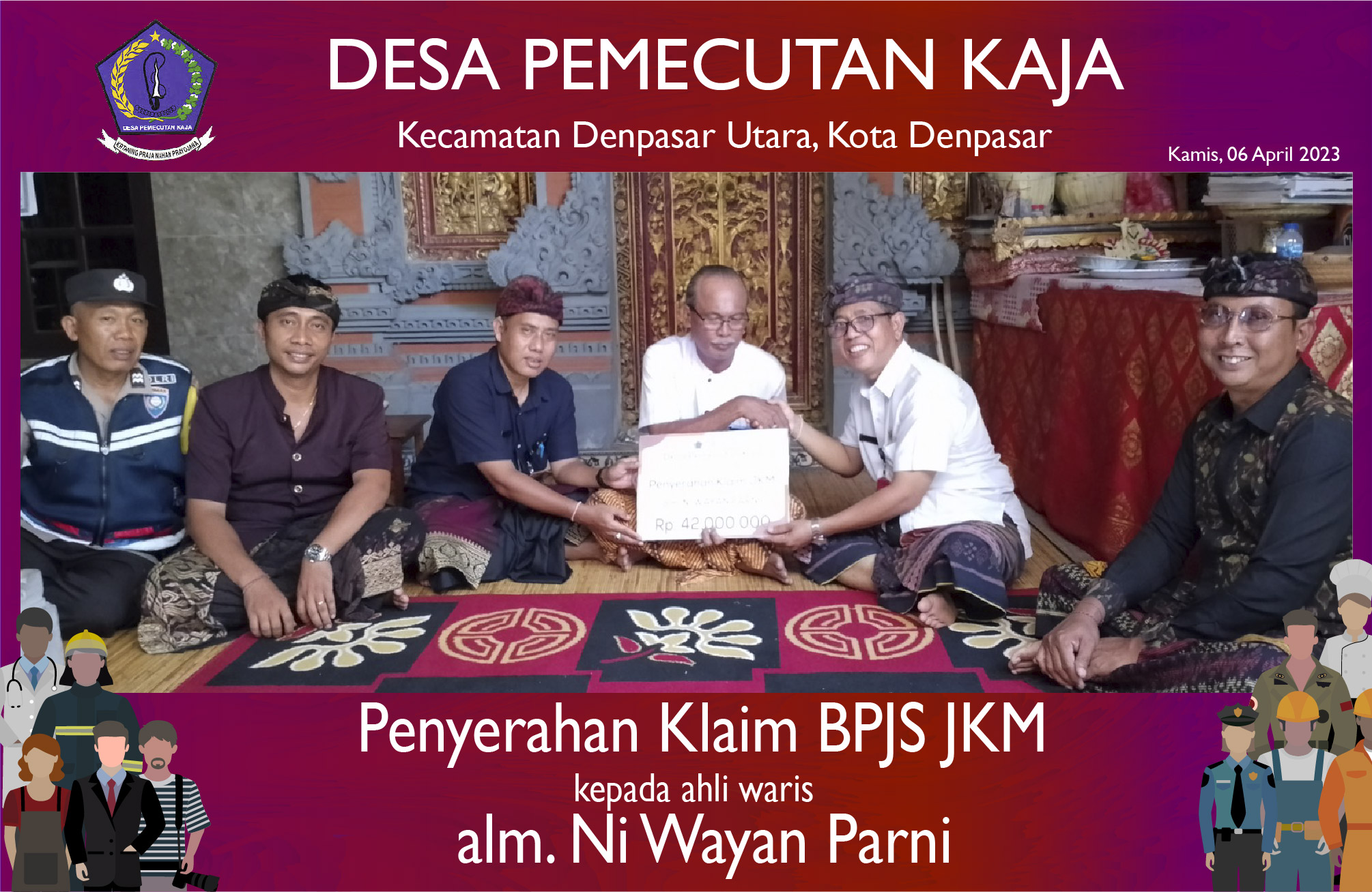Penyerahan Klaim BPJS JKM kepada ahli waris alm. Ni Wayan Parni