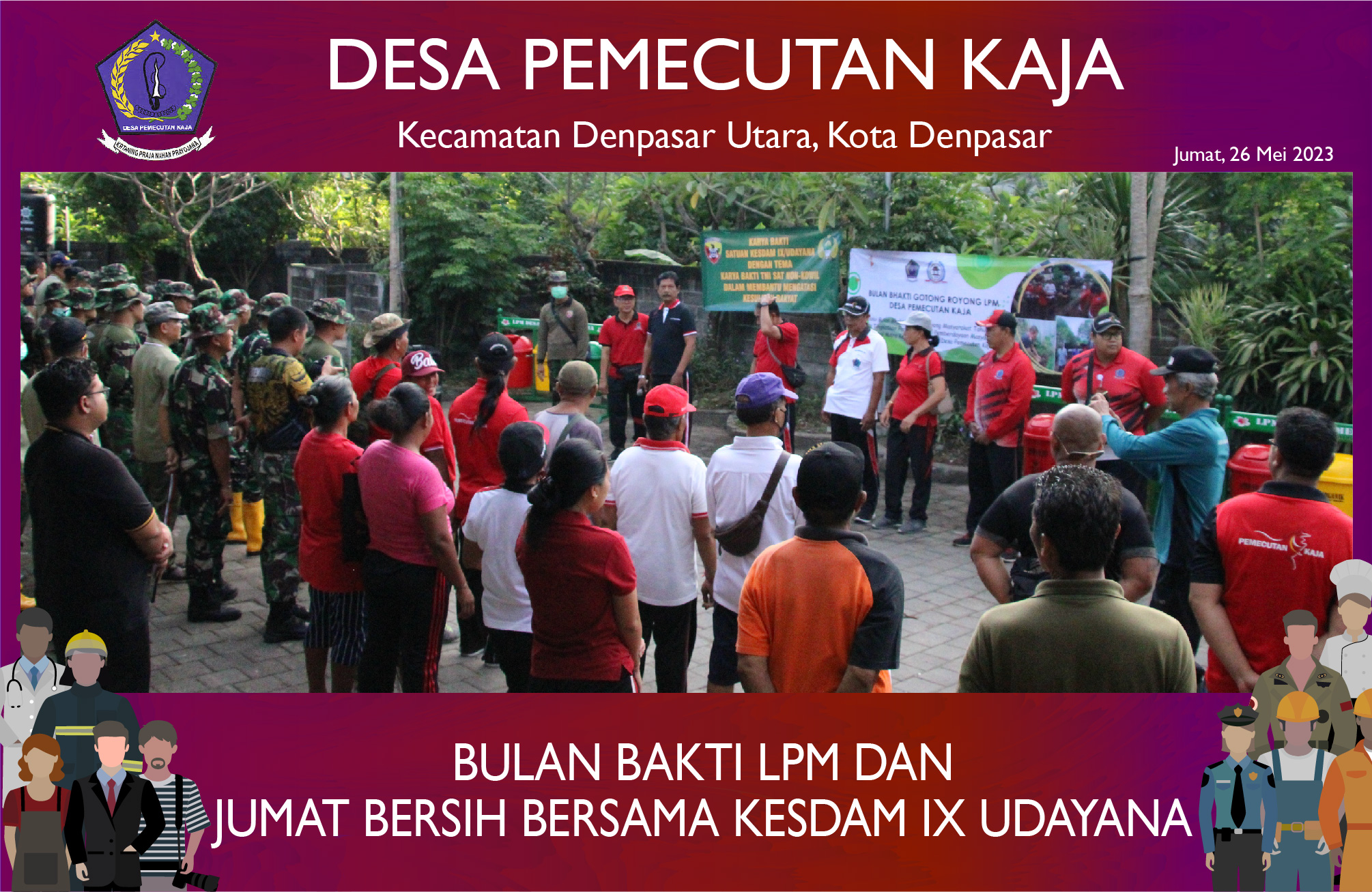 Bulan Bakti LPM Desa Pemecutan Kaja serta Jumat Bersih bersama KESDAM IX UDAYANA