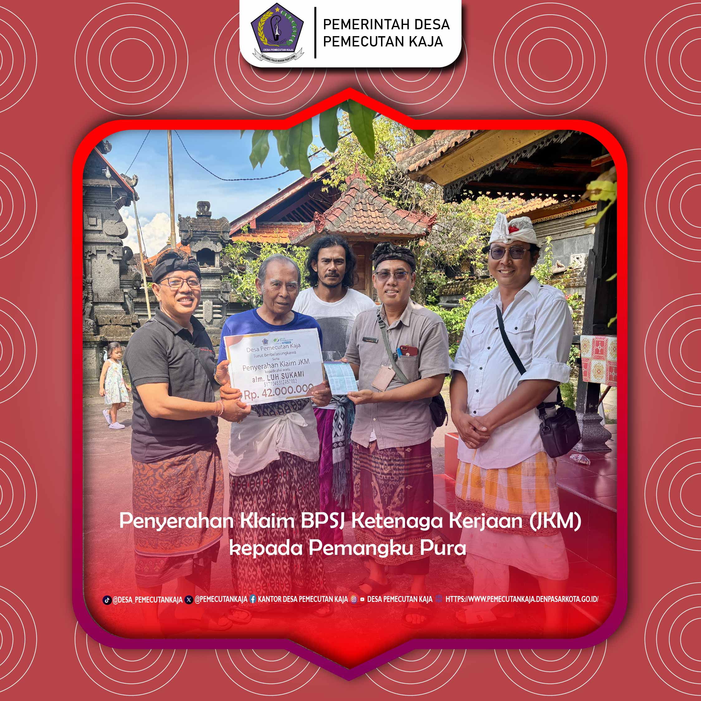 Penyerahan Klaim BPJS KetenagaKerjaan (JKM) kepada Pemangku Pura